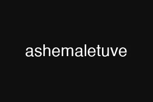 ashemaletuve