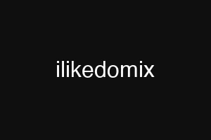 ilikedomix